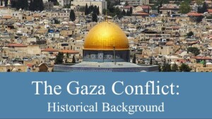 IOCM Lecture: The Gaza Conflict - Historical Background