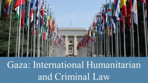 IOCM Lecture: Gaza - International Humanitarian and Criminal Law